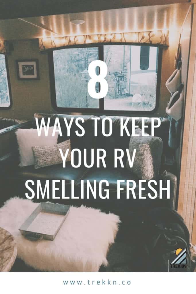 How to Keep Your RV Smelling Fresh and Clean - TREKKN
