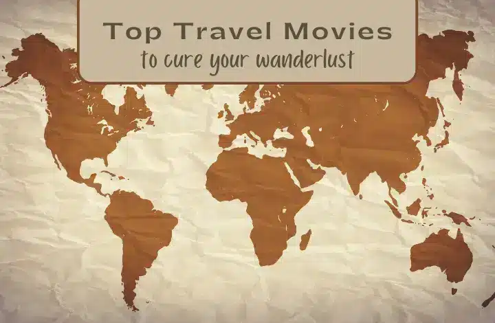 World map with text 'top movies to cure your wanderlust'