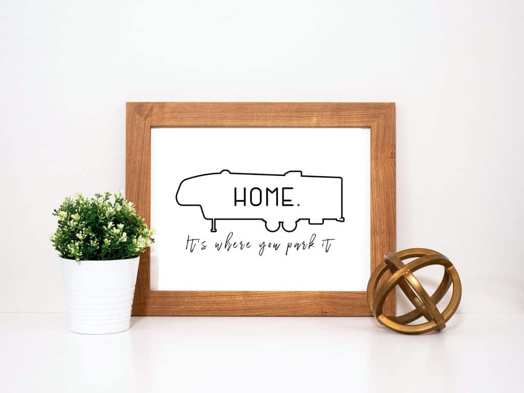 Fifth Wheel Home It's Where You Park It Printable