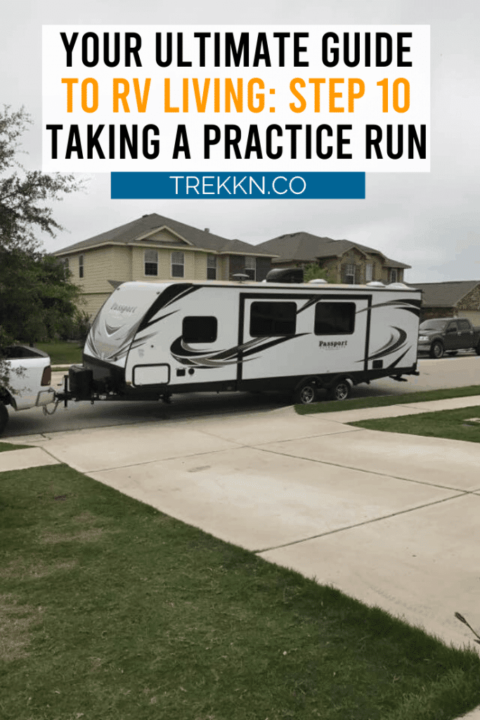 Step 10 of Your RV Living Guide: Practice Run