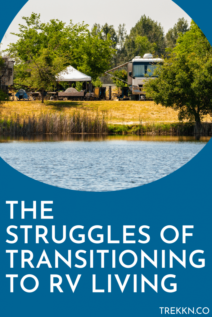 The struggles of transitioning to full time RV living