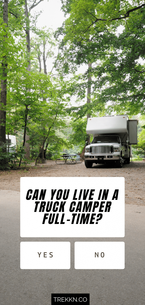 can you live full-time in a truck camper