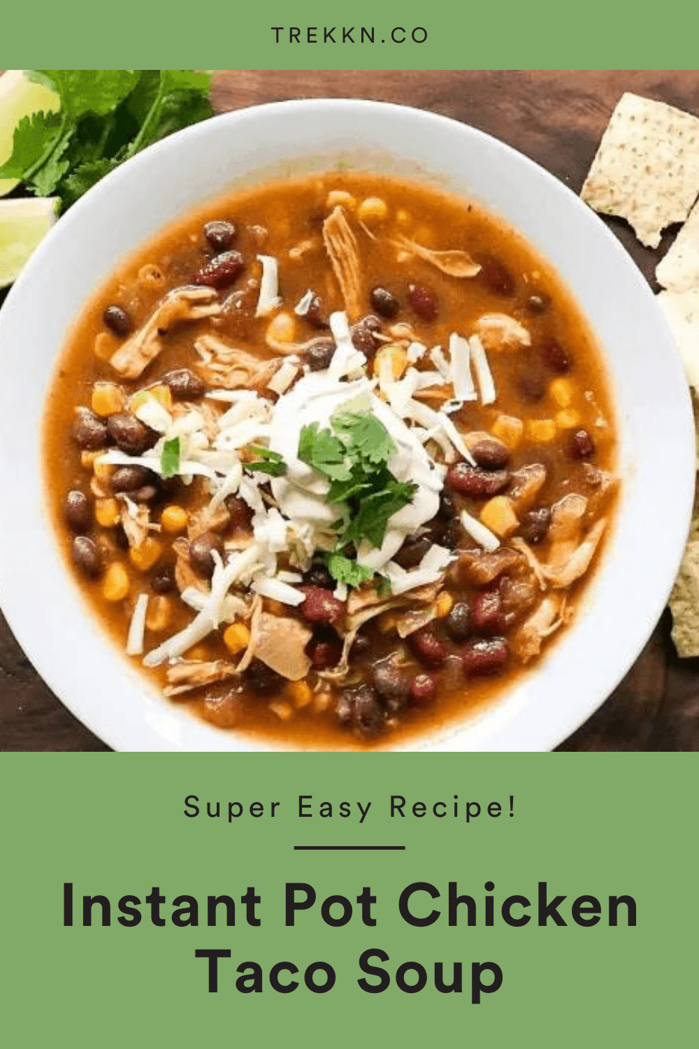 Instant Pot Chicken Taco Soup: A Delicious Soup to Make In Your RV